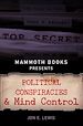 Télécharger le livre :  Mammoth Books presents Political Conspiracies and Mind Control