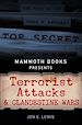 Télécharger le livre :  Mammoth Books presents Terrorist Attacks and Clandestine Wars