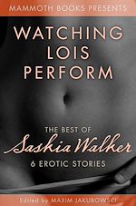 Télécharger le livre :  The Mammoth Book of Erotica Presents - The Best of Saskia Walker