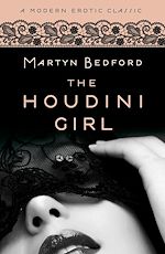 Télécharger le livre :  The Houdini Girl (Modern Erotic Classics)