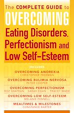Télécharger le livre :  The Complete Guide to Overcoming Eating Disorders, Perfectionism and Low Self-Esteem (ebook bundle)