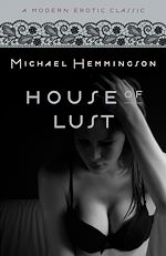 Télécharger le livre :  House of Lust (Modern Erotic Classics)