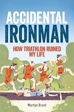 Télécharger le livre :  Accidental Ironman
