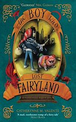 Télécharger le livre :  The Boy Who Lost Fairyland