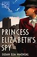 Télécharger le livre :  Princess Elizabeth's Spy