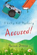Télécharger le livre :  A Vicky Hill Mystery: Accused!