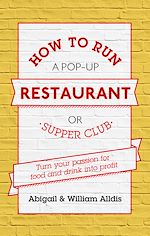 Télécharger le livre :  How To Run A Pop-Up Restaurant or Supper Club