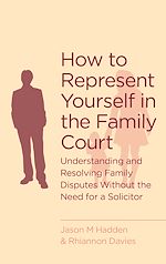 Télécharger le livre :  How To Represent Yourself in the Family Court
