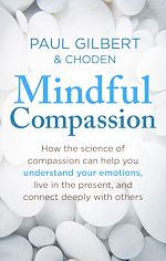 Télécharger le livre :  Mindful Compassion