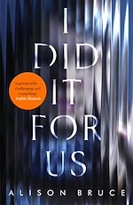Télécharger le livre :  I Did It for Us