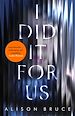 Télécharger le livre :  I Did It for Us