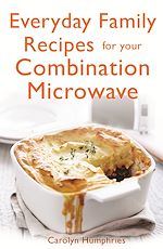 Télécharger le livre :  Everyday Family Recipes For Your Combination Microwave