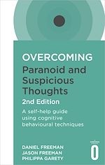Télécharger le livre :  Overcoming Paranoid and Suspicious Thoughts, 2nd Edition