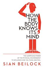 Download this eBook How The Body Knows Its Mind
