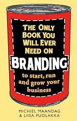 Télécharger le livre :  The Only Book You Will Ever Need on Branding