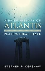 Télécharger le livre :  A Brief History of Atlantis