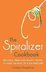 Télécharger le livre :  The Spiralizer Cookbook