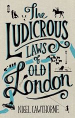 Télécharger le livre :  The Ludicrous Laws of Old London