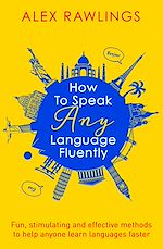 Télécharger le livre :  How to Speak Any Language Fluently