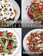 Télécharger le livre :  The Healthy Lebanese Family Cookbook