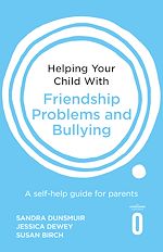 Télécharger le livre :  Helping Your Child with Friendship Problems and Bullying