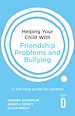 Télécharger le livre :  Helping Your Child with Friendship Problems and Bullying
