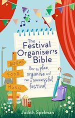 Télécharger le livre :  The Festival Organiser's Bible