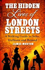 Télécharger le livre :  The Hidden Lives of London Streets
