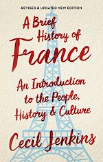 Télécharger le livre :  A Brief History of France, Revised and Updated