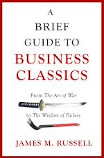 Télécharger le livre :  A Brief Guide to Business Classics