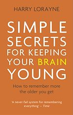 Télécharger le livre :  Simple Secrets for Keeping Your Brain Young
