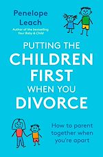 Télécharger le livre :  Putting the Children First When You Divorce