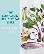 Télécharger le livre :  The Low-Carb, Healthy Fat Bible