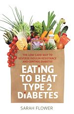Télécharger le livre :  Eating to Beat Type 2 Diabetes