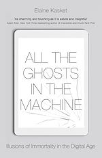 Télécharger le livre :  All the Ghosts in the Machine
