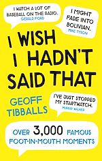 Télécharger le livre :  I Wish I Hadn't Said That