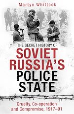 Télécharger le livre :  The Secret History of Soviet Russia's Police State
