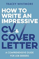 Télécharger le livre :  How to Write an Impressive Cv and Cover Letter
