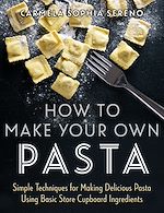 Télécharger le livre :  How to Make Your Own Pasta