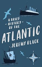 Télécharger le livre :  A Brief History of the Atlantic