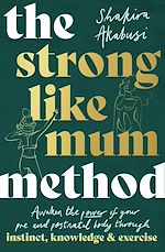 Télécharger le livre :  The Strong Like Mum Method