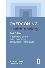 Télécharger le livre :  Overcoming Health Anxiety 2nd Edition