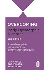Télécharger le livre :  Overcoming Body Dysmorphic Disorder 2nd Edition