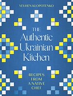 Télécharger le livre :  The Authentic Ukrainian Kitchen