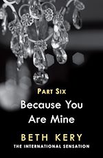 Télécharger le livre :  Because You Torment Me (Because You Are Mine Part Six)