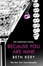 Télécharger le livre :  Because You Are Mine Complete Novel
