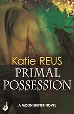 Télécharger le livre :  Primal Possession: Moon Shifter Book 2