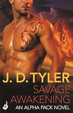 Download this eBook Savage Awakening: Alpha Pack Book 2