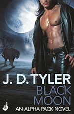 Télécharger le livre :  Black Moon: Alpha Pack Book 3
