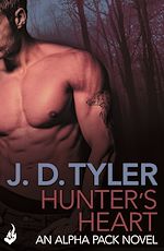 Download this eBook Hunter's Heart: Alpha Pack Book 4